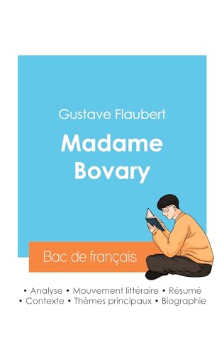 Réussir son Bac de français 2024 : Analyse de Madame Bovary de Gustave Flaubert von Bac de français